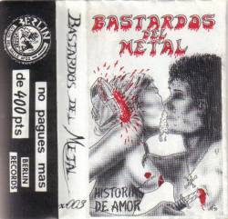 Bastardos Del Metal : Historias de Amor